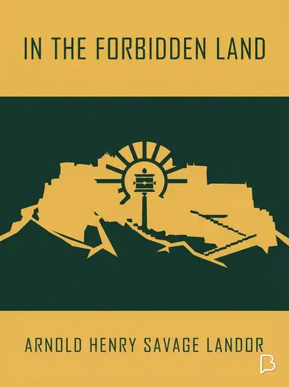 In the forbidden land, Arnold Henry Savage Landor