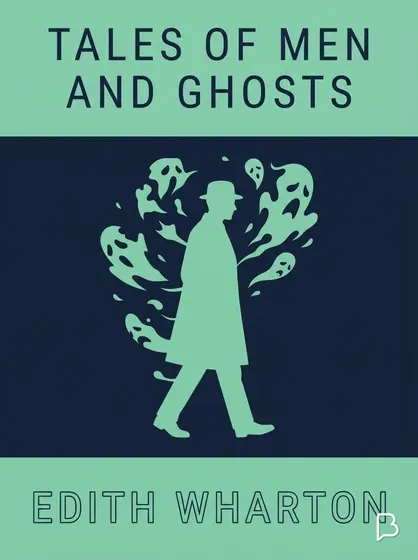 Tales of Men and Ghosts, Edith Wharton