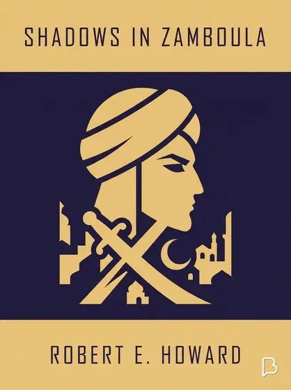 Shadows in Zamboula, Robert E. Howard