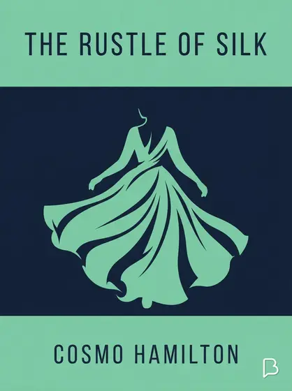 The Rustle of Silk, Cosmo Hamilton