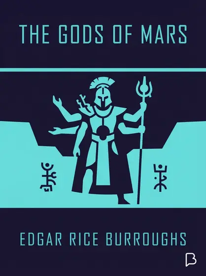 The gods of Mars, Edgar Rice Burroughs