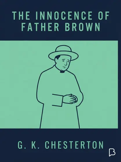 The innocence of Father Brown, G. K. Chesterton