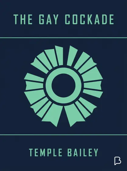 The Gay Cockade, Temple Bailey