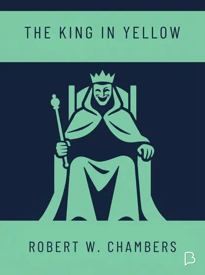 The King in Yellow, Robert W. Chambers