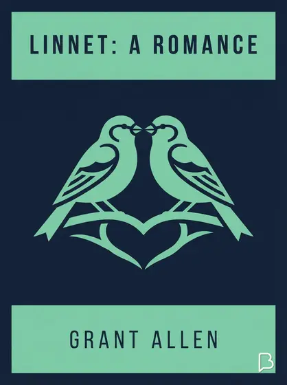 Linnet: A Romance, Grant Allen