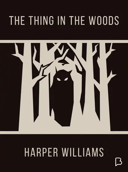 The thing in the woods, Harper Williams