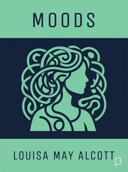 Moods, Louisa May Alcott