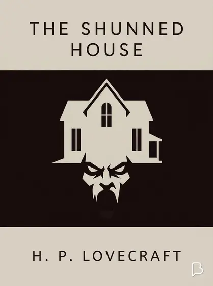 The Shunned House, H. P. Lovecraft