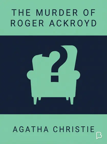 The murder of Roger Ackroyd, Agatha Christie