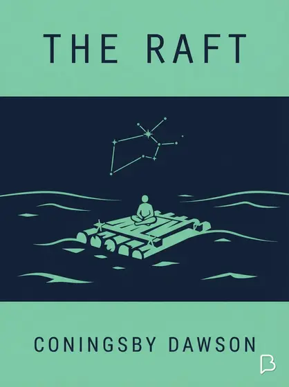 The Raft, Coningsby Dawson
