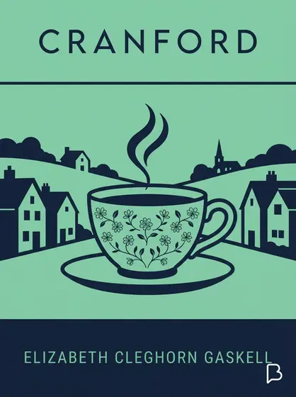 Cranford, Elizabeth Cleghorn Gaskell