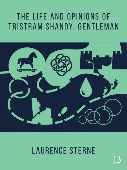 The life and opinions of Tristram Shandy, gentleman, Laurence Sterne