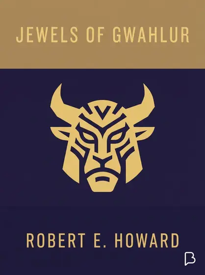 Jewels of Gwahlur, Robert E. Howard