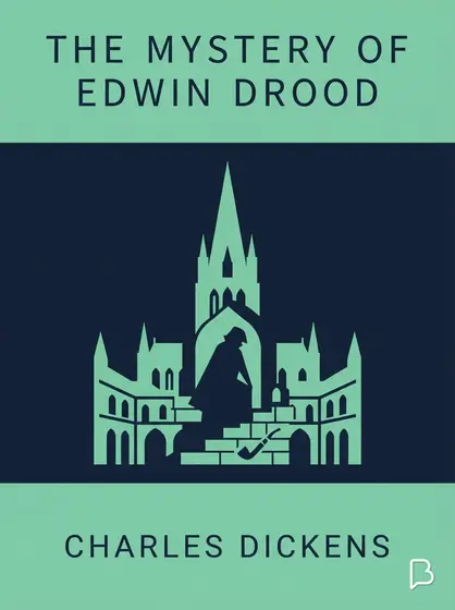 The Mystery of Edwin Drood, Charles Dickens