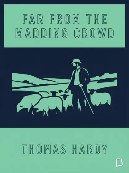 Far from the Madding Crowd, Thomas Hardy