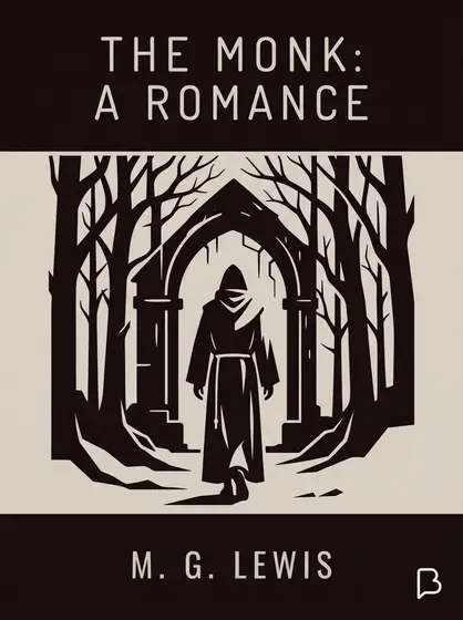The Monk: A Romance, M. G. Lewis