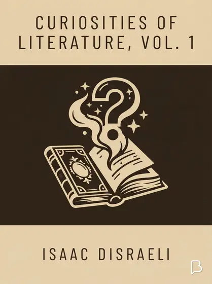 Curiosities of Literature, Vol. 1, Isaac Disraeli