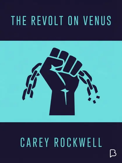 The Revolt on Venus, Carey Rockwell