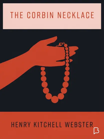 The Corbin necklace, Henry Kitchell Webster