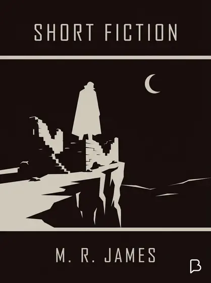 Short Fiction, M. R. James