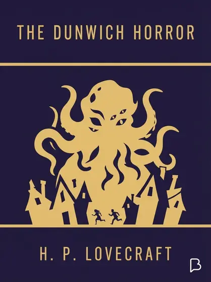 The Dunwich horror, H. P. Lovecraft