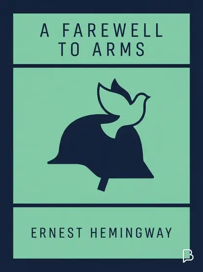 A farewell to arms, Ernest Hemingway