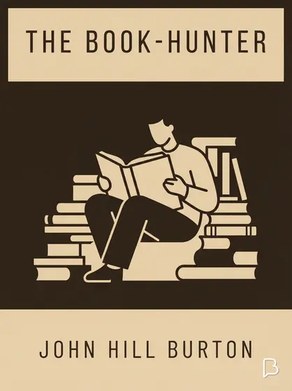 The Book-Hunter, John Hill Burton