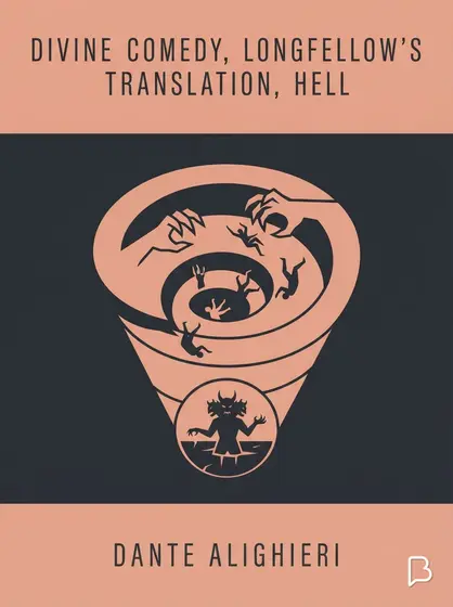 Divine Comedy, Longfellow's Translation, Hell, Dante Alighieri
