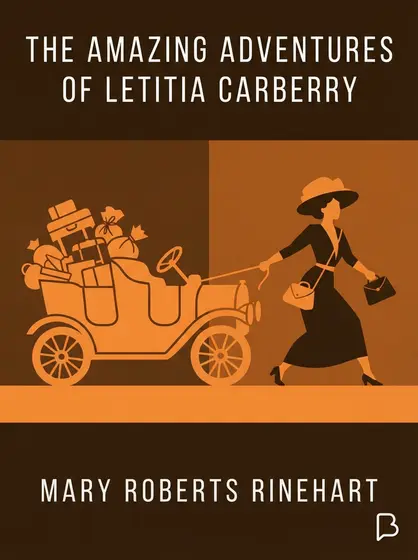The amazing adventures of Letitia Carberry, Mary Roberts Rinehart