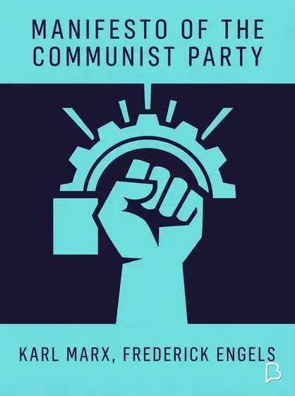 Manifesto of the Communist Party, Karl Marx, Frederick Engels
