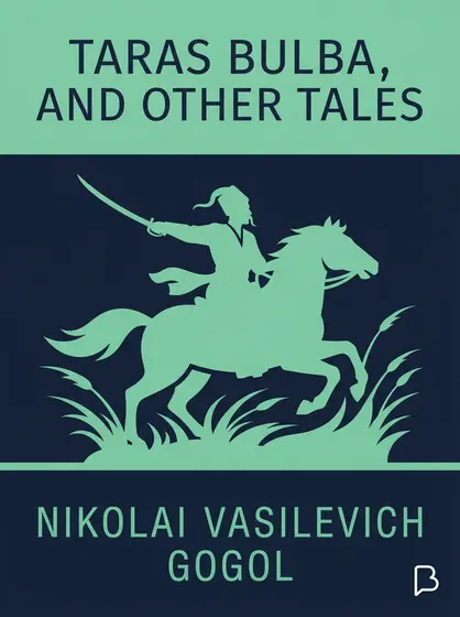 Taras Bulba, and Other Tales, Nikolai Vasilevich Gogol