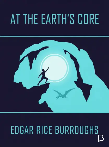 At the Earth's Core, Edgar Rice Burroughs