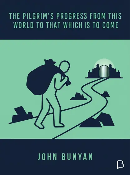 The Pilgrim's Progress from this world to that which is to come, John Bunyan