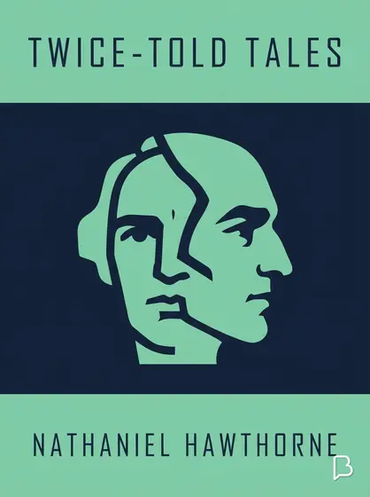 Twice-told tales, Nathaniel Hawthorne