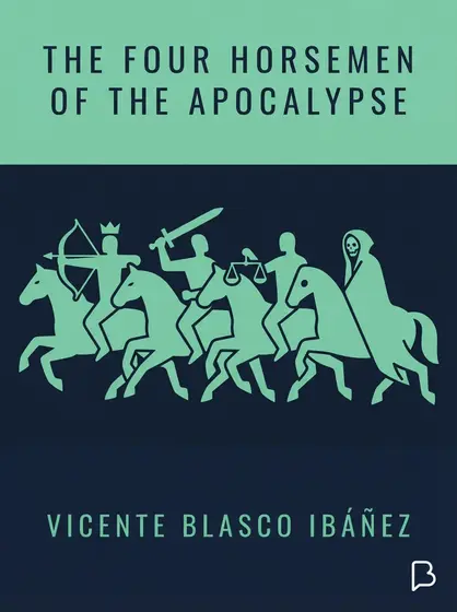 The Four Horsemen of the Apocalypse, Vicente Blasco Ibáñez