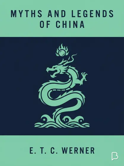 Myths and Legends of China, E. T. C. Werner