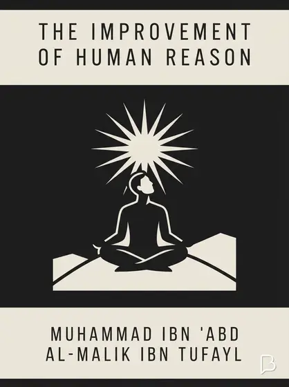 The Improvement of Human Reason, Muhammad ibn 'Abd al-Malik Ibn Tufayl