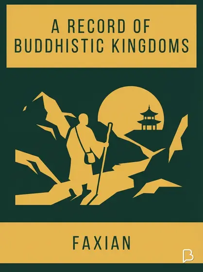 A Record of Buddhistic Kingdoms, Faxian