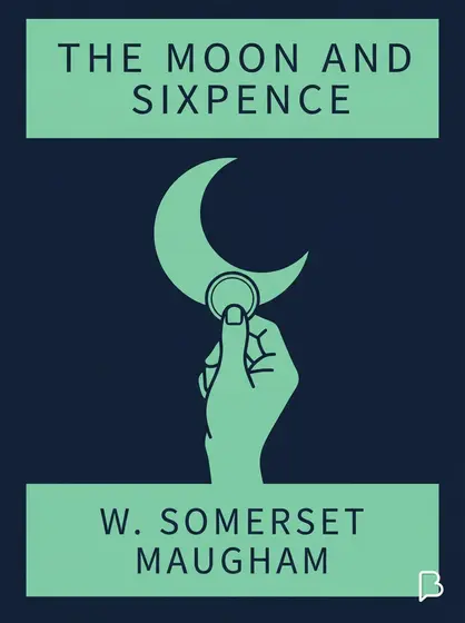 The Moon and Sixpence, W. Somerset Maugham