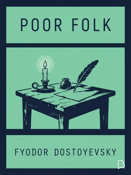 Poor Folk, Fyodor Dostoyevsky