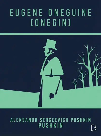 Eugene Oneguine [Onegin], Aleksandr Sergeevich Pushkin