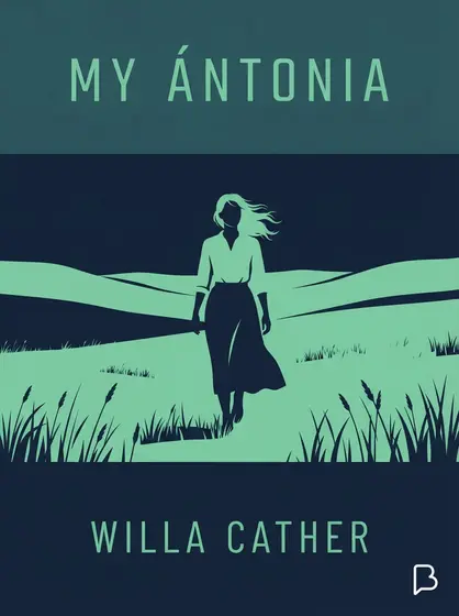 My Ántonia, Willa Cather