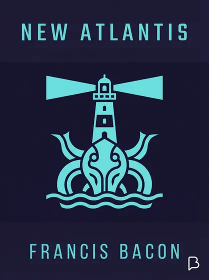 New Atlantis, Francis Bacon