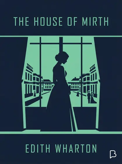 The House of Mirth, Edith Wharton