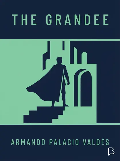 The Grandee, Armando Palacio Valdés