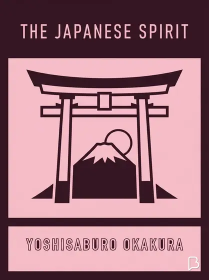 The Japanese Spirit, Yoshisaburo Okakura