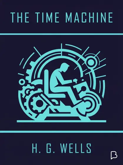 The Time Machine, H. G. Wells