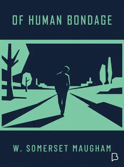Of Human Bondage, W. Somerset Maugham