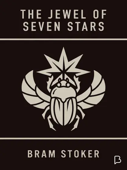 The Jewel of Seven Stars, Bram Stoker