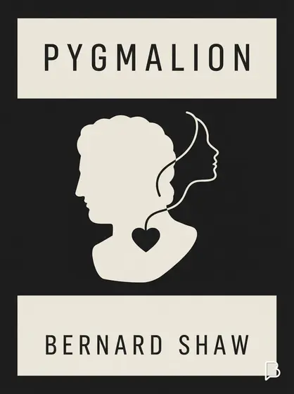 Pygmalion, Bernard Shaw